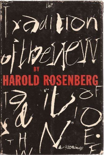 harold rosenberg the tradition of the new pdf files